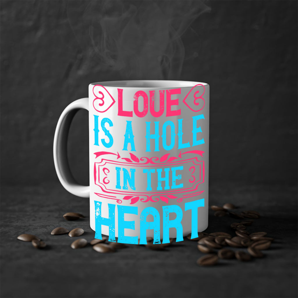 Love is a hole in the heart Style 31#- Dog-Mug / Coffee Cup