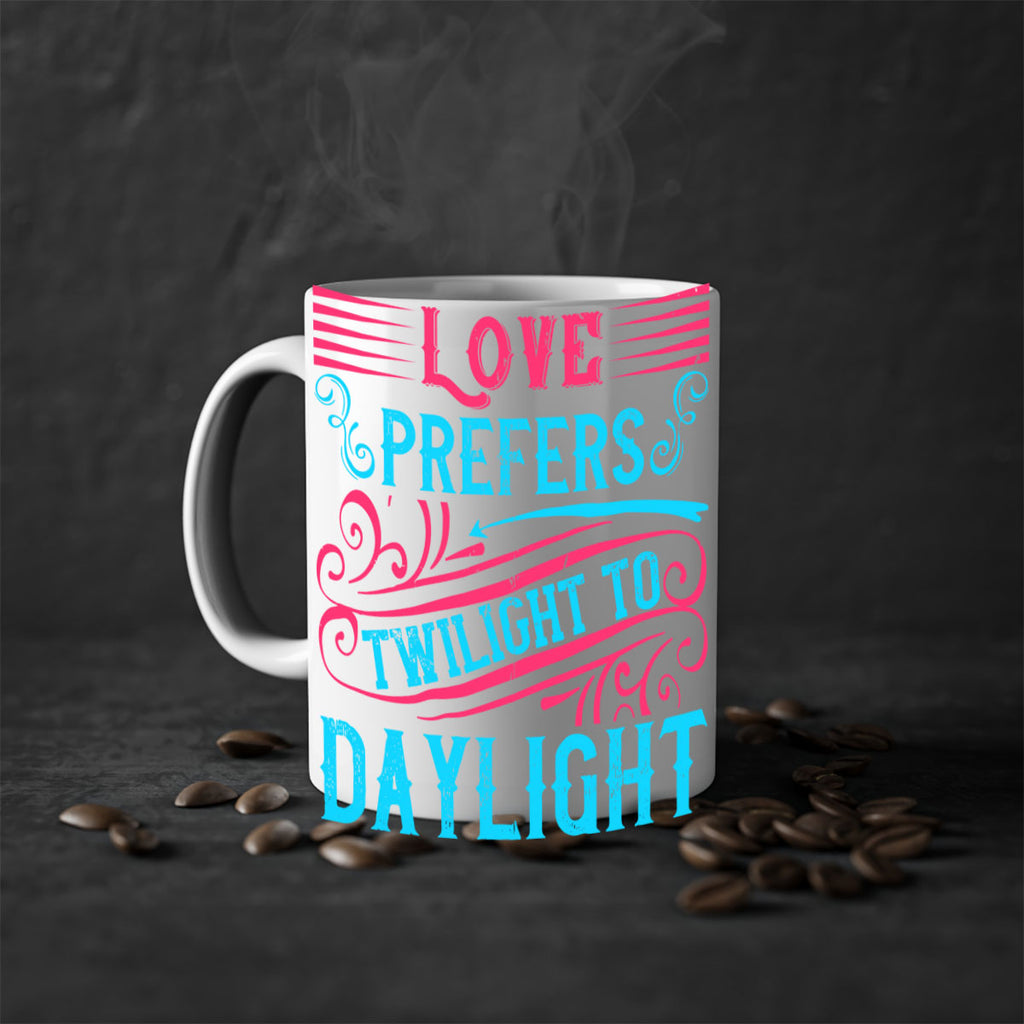 Love prefers twilight to daylight Style 30#- Dog-Mug / Coffee Cup