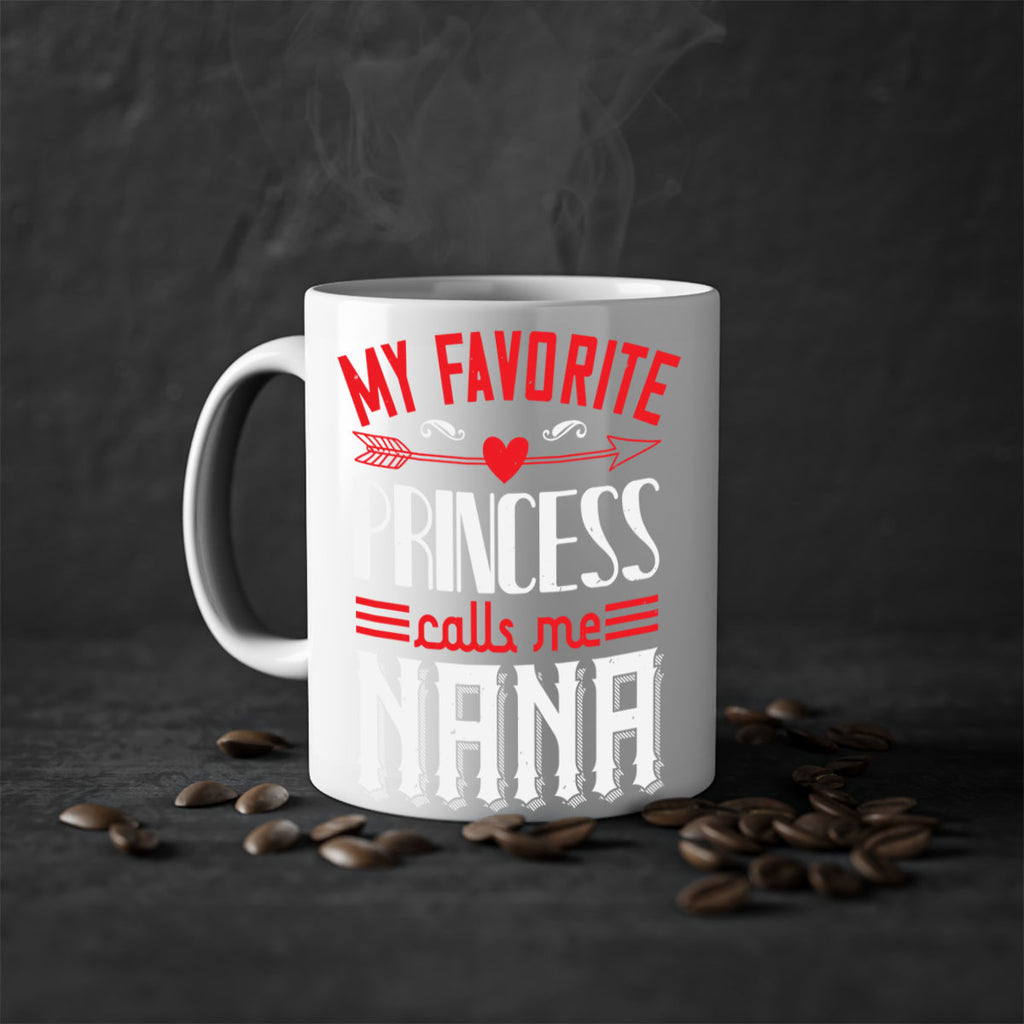 MY FAVORITE PRINCESS CALLME NANA 14#- grandma-Mug / Coffee Cup