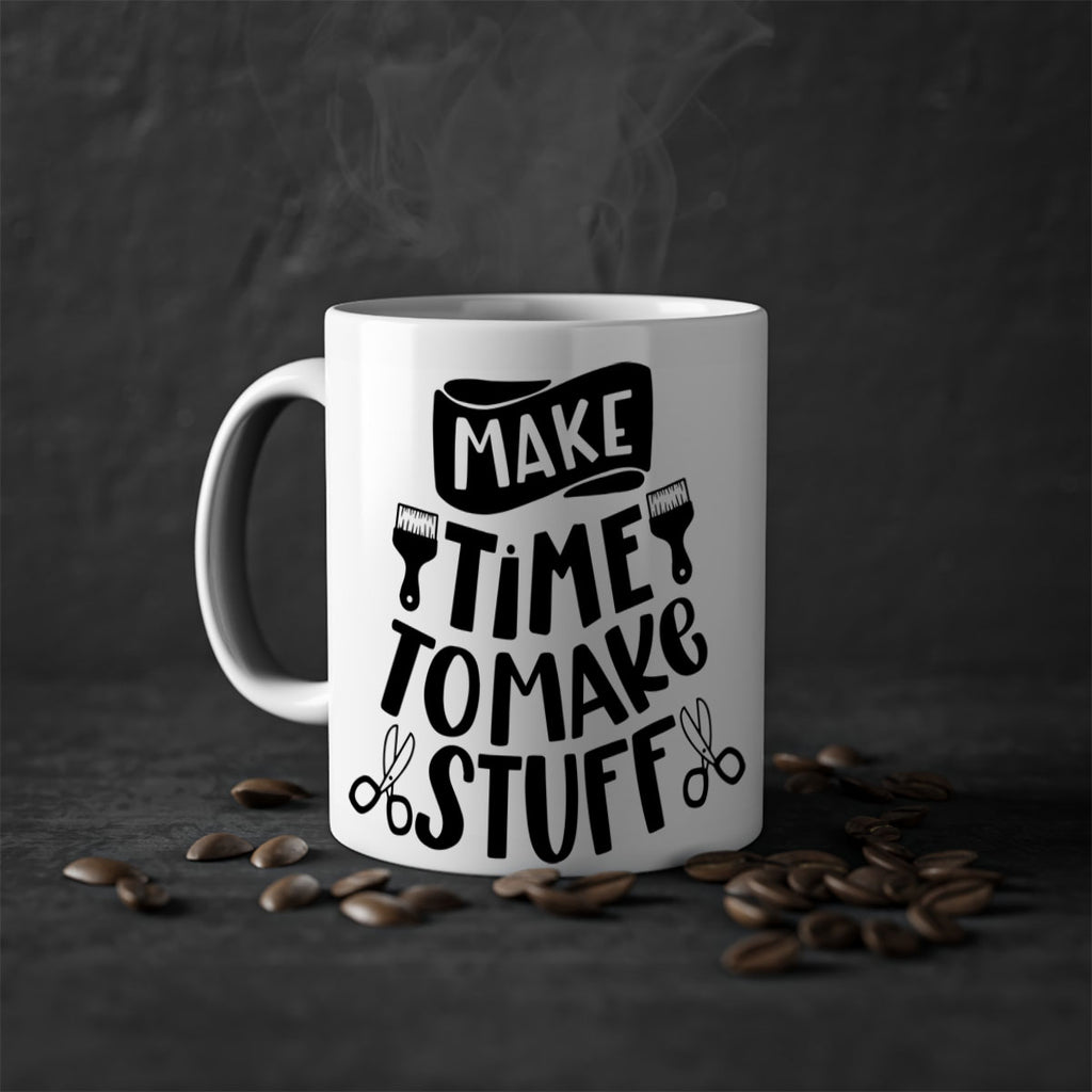Make Time To Make Stuff 12#- crafting-Mug / Coffee Cup