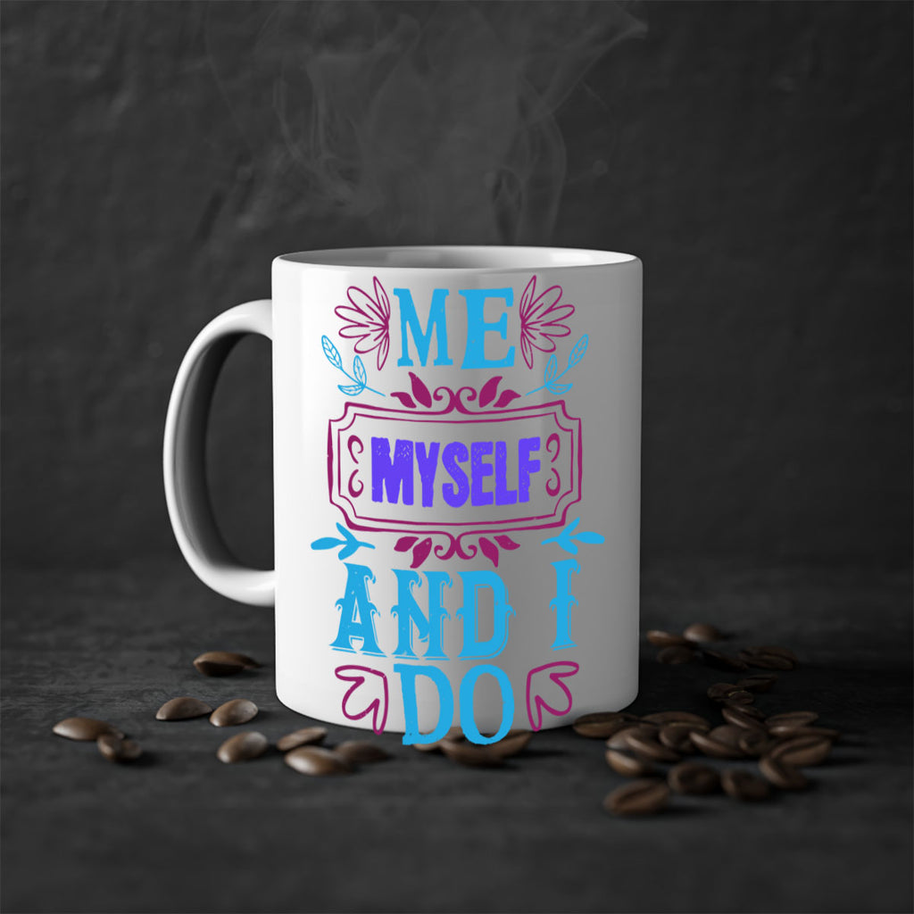 Me myself and I do 44#- bride-Mug / Coffee Cup