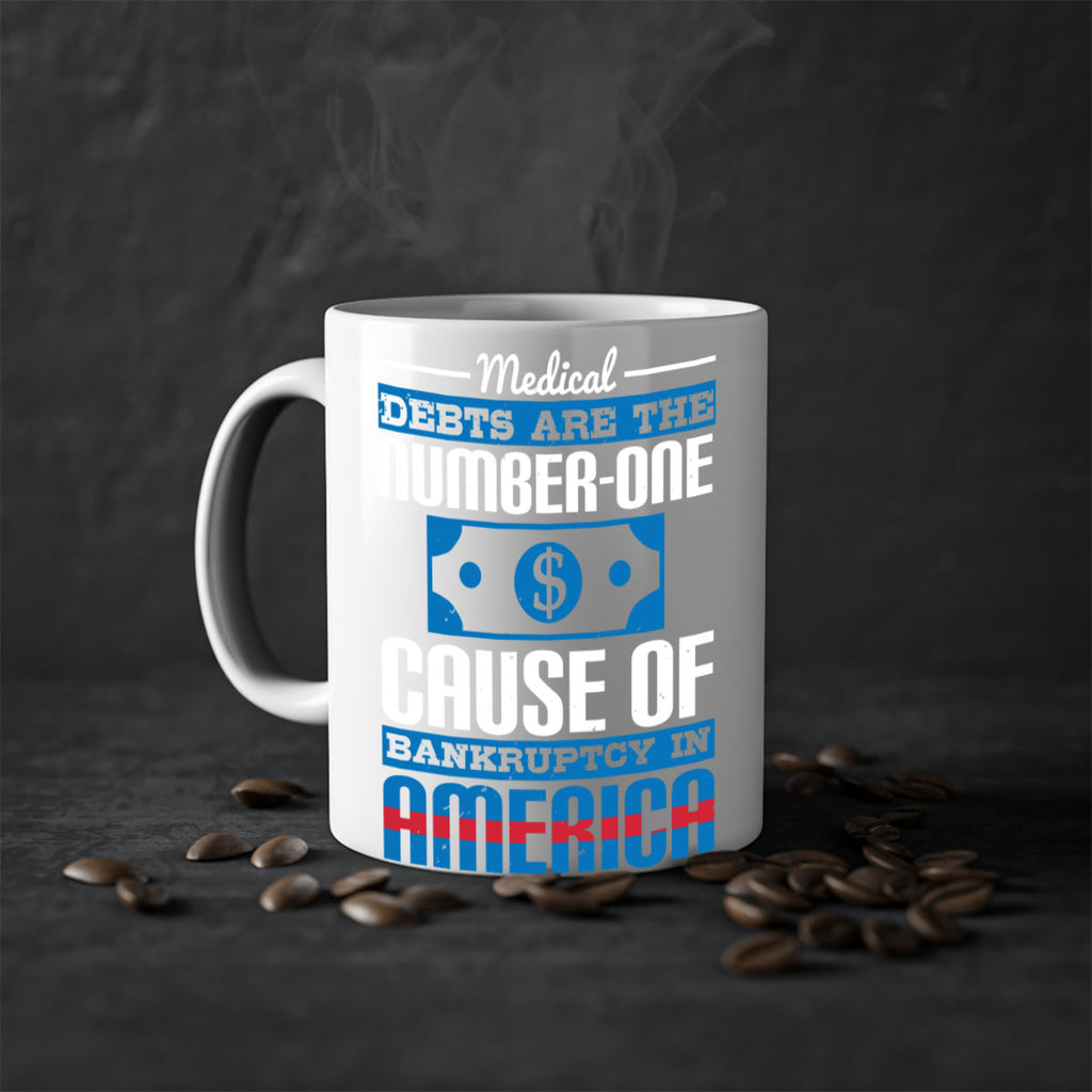 Medical debts are the numberone cause of bankruptcy in America Style 35#- medical-Mug / Coffee Cup