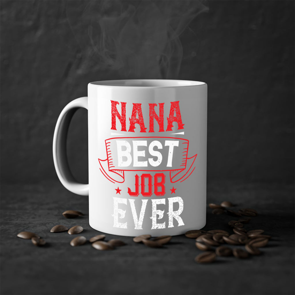 NANA BEST JOB EVER 11#- grandma-Mug / Coffee Cup