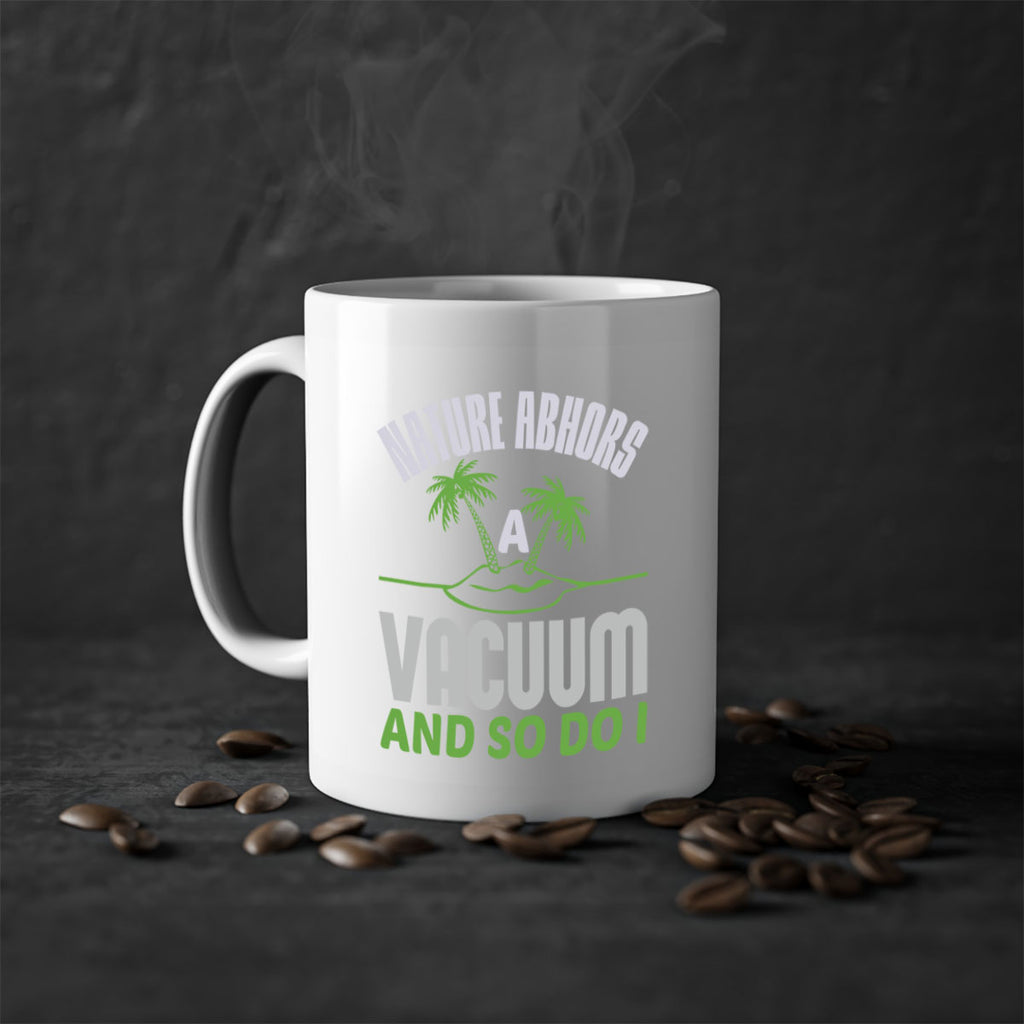 Nature abhors a vacuum and so do I Style 22#- cleaner-Mug / Coffee Cup
