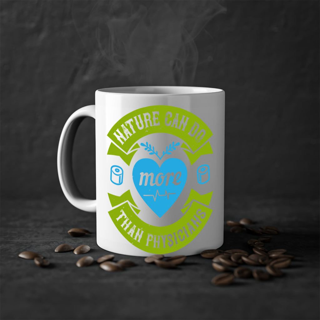 Nature can do more than physicians Style 33#- medical-Mug / Coffee Cup