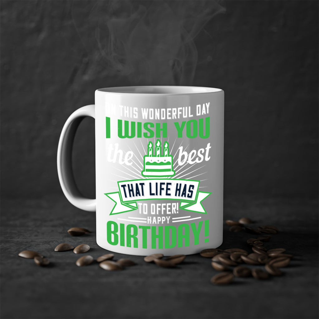 On this wonderful day I wish you the best that life has to offer Happy birthday Style 49#- birthday-Mug / Coffee Cup