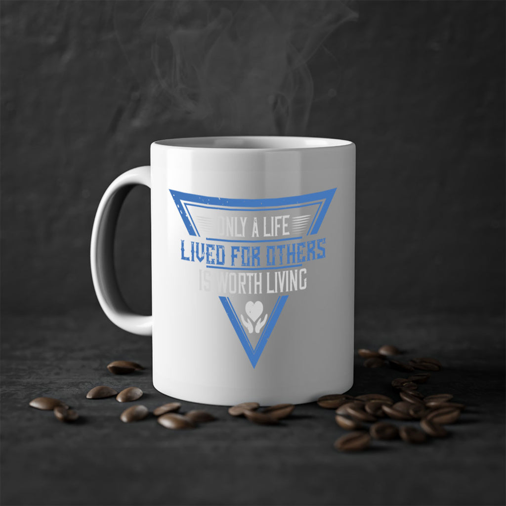 Only a life lived for others is worth living Style 39#-Volunteer-Mug / Coffee Cup