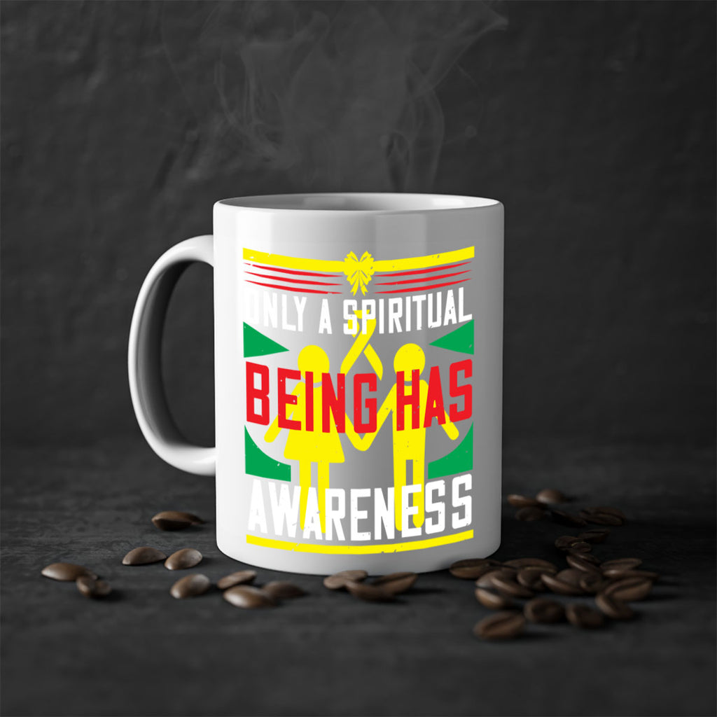 Only a spiritual being has awareness Style 34#- Self awareness-Mug / Coffee Cup