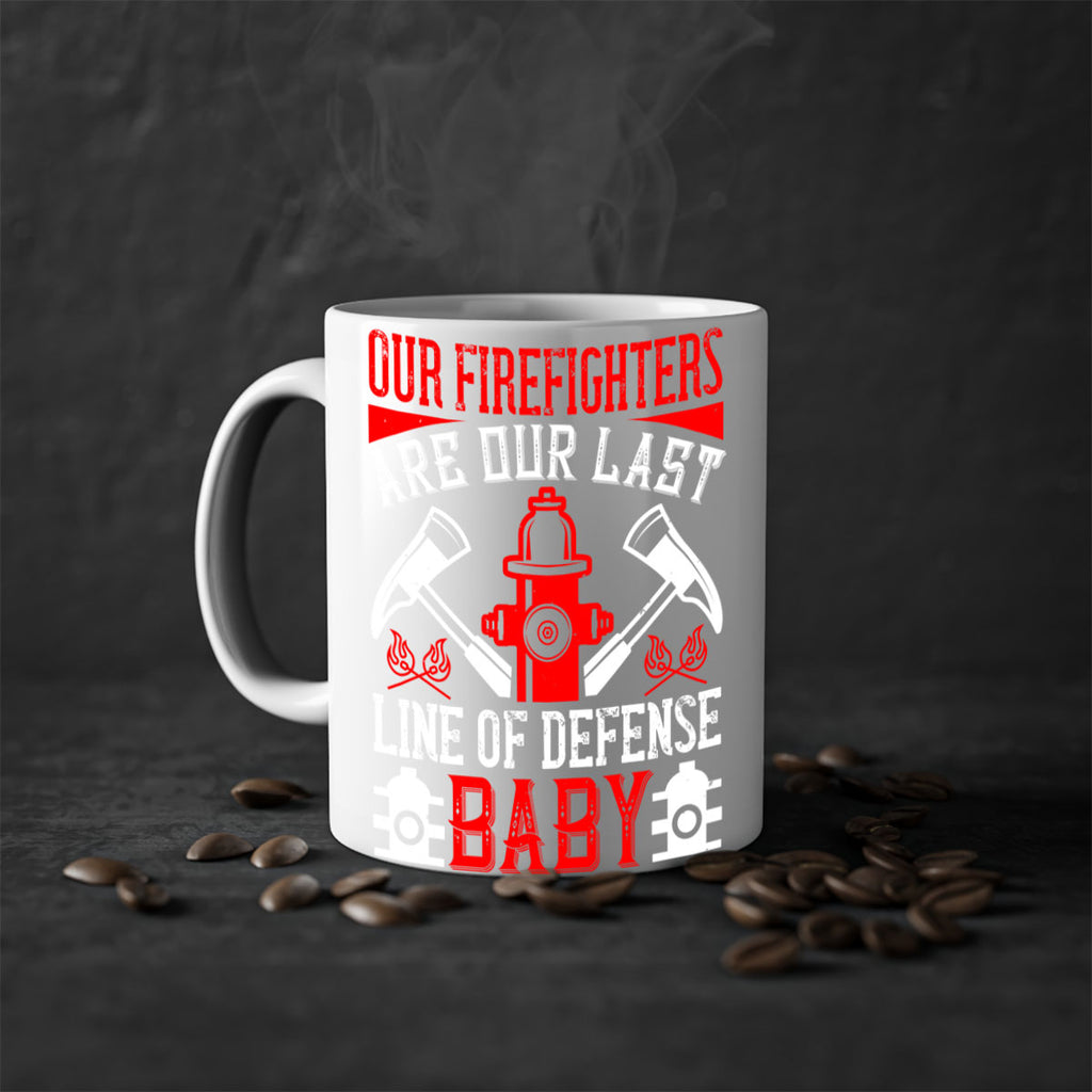 Our firefighters are our last line of defense baby Style 42#- fire fighter-Mug / Coffee Cup