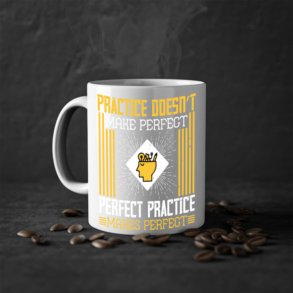 Practice doesn’t make perfect Perfect practice makes perfect Style 20#- dentist-Mug / Coffee Cup