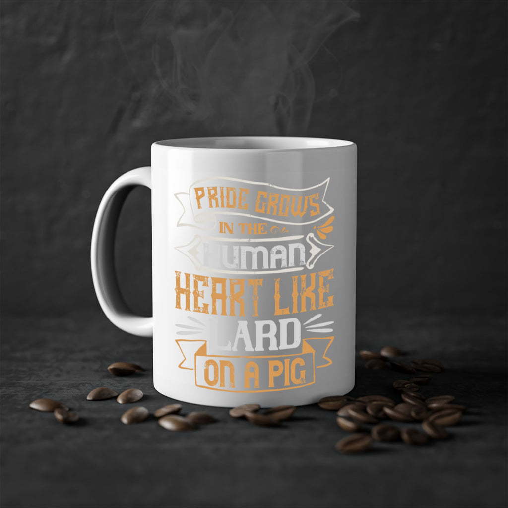 Pride grows in the human heart like lard on a pig Style 34#- pig-Mug / Coffee Cup