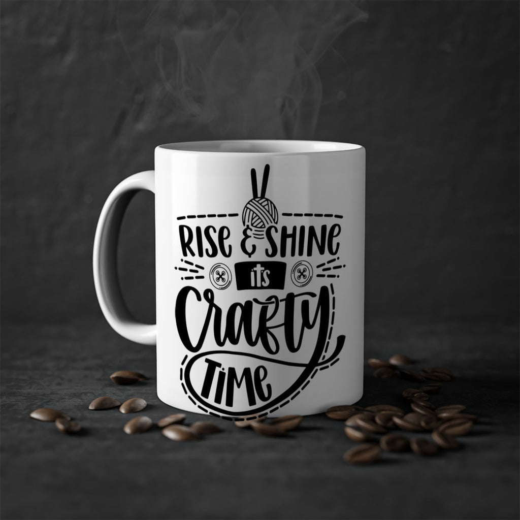 Rise Shine Its Crafty Time 9#- crafting-Mug / Coffee Cup
