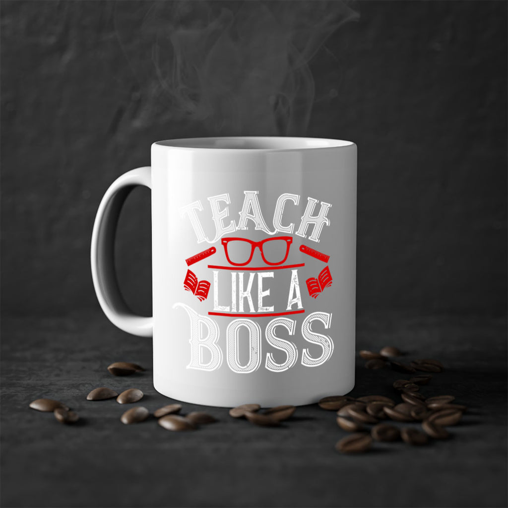 Teach like a boss Style 17#- teacher-Mug / Coffee Cup