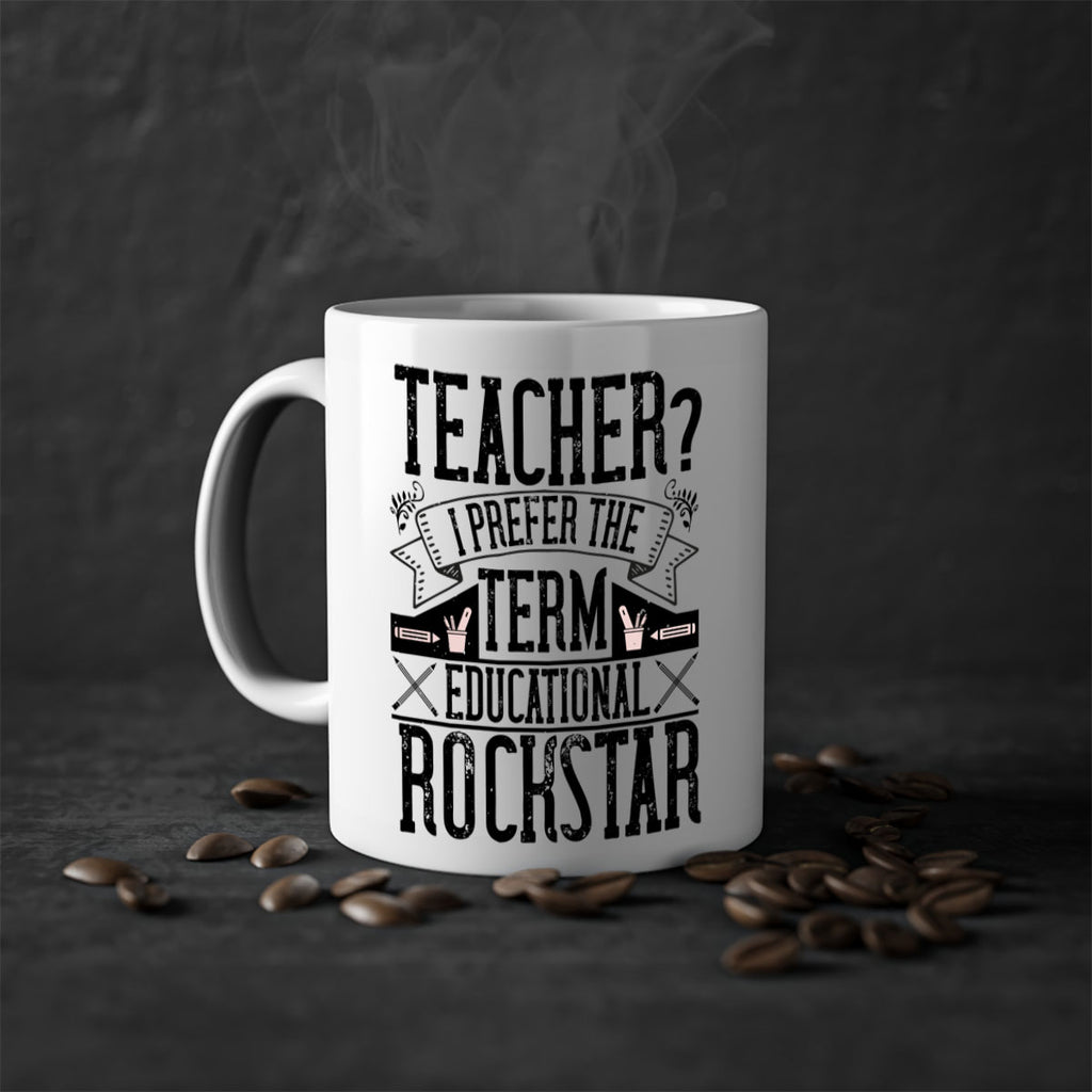 Teacherprefer the term educational rock star Style 13#- teacher-Mug / Coffee Cup
