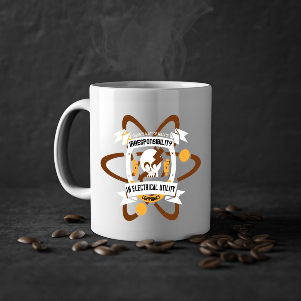 Tere is a lot of willfull irresponsibility in electrical utility Style 12#- electrician-Mug / Coffee Cup