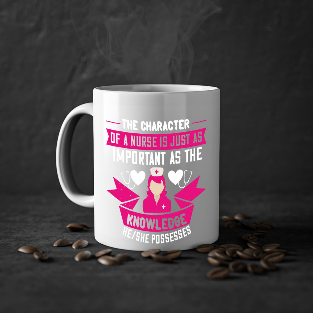 The character of a nurse is just as important as the knowledge heshe possesses Style 264#- nurse-Mug / Coffee Cup