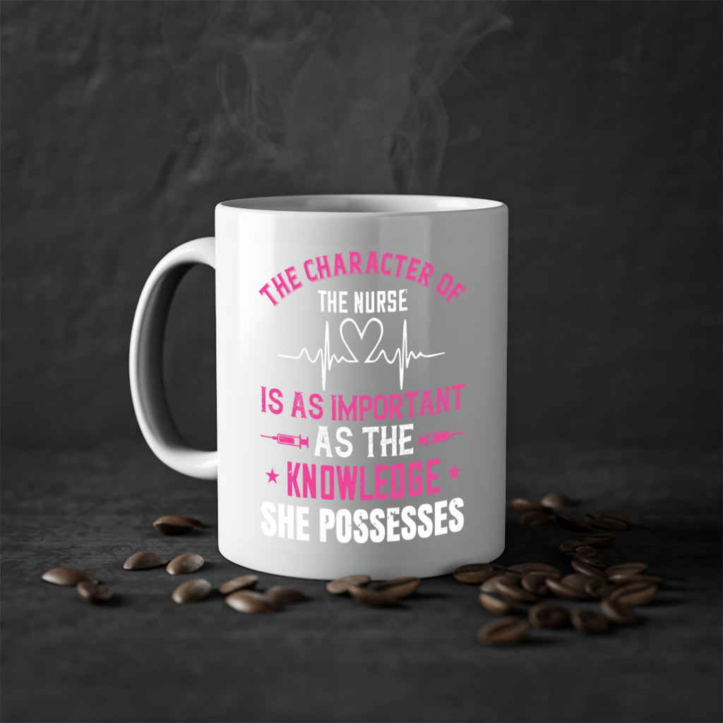 The character of the nurse is as important as the knowledge she possesses Style 262#- nurse-Mug / Coffee Cup