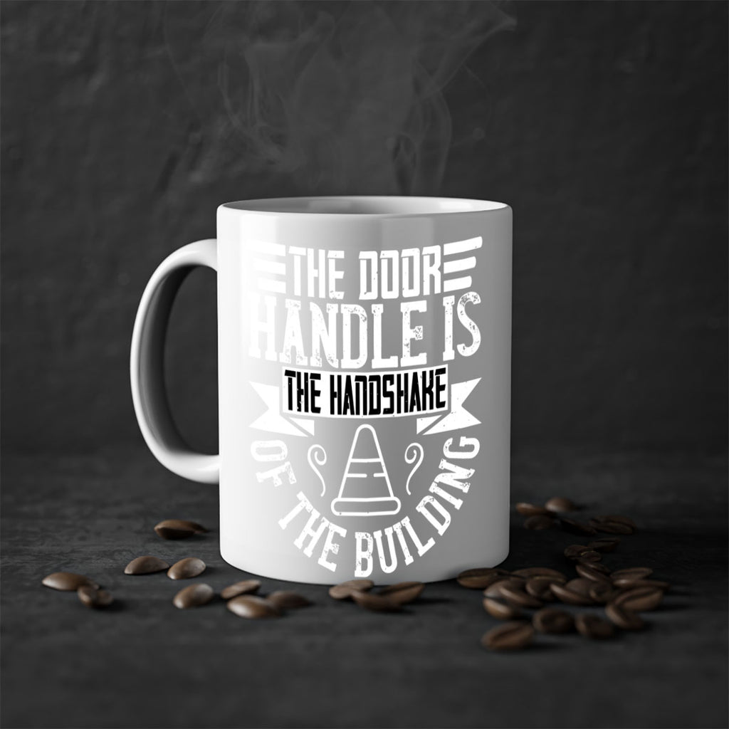 The door handle is the handshake of the building Style 14#- Architect-Mug / Coffee Cup