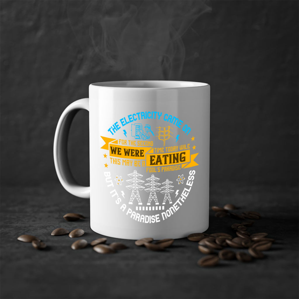 The electricity came on for the second time today wile we were eating Style 11#- electrician-Mug / Coffee Cup