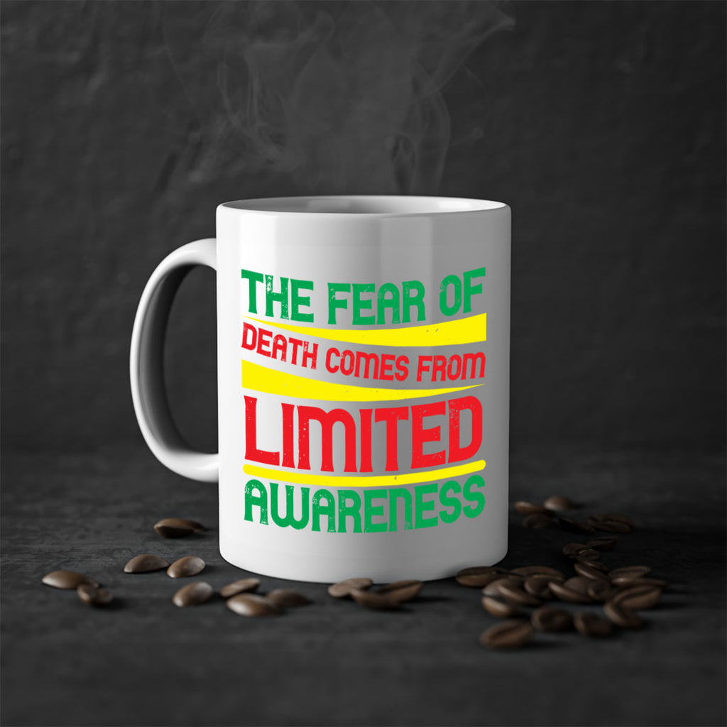 The fear of death comes from limited awareness Style 25#- Self awareness-Mug / Coffee Cup