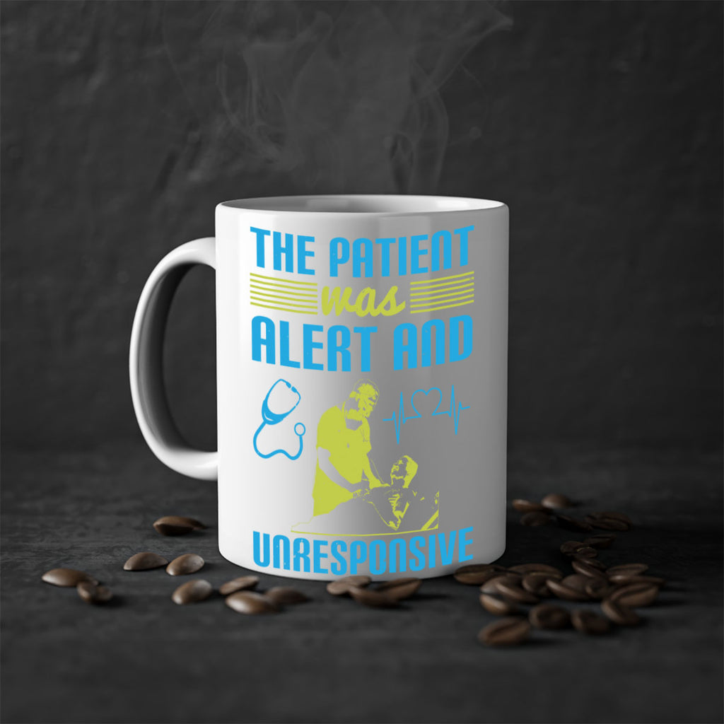 The patient was alert and unresponsive Style 16#- medical-Mug / Coffee Cup
