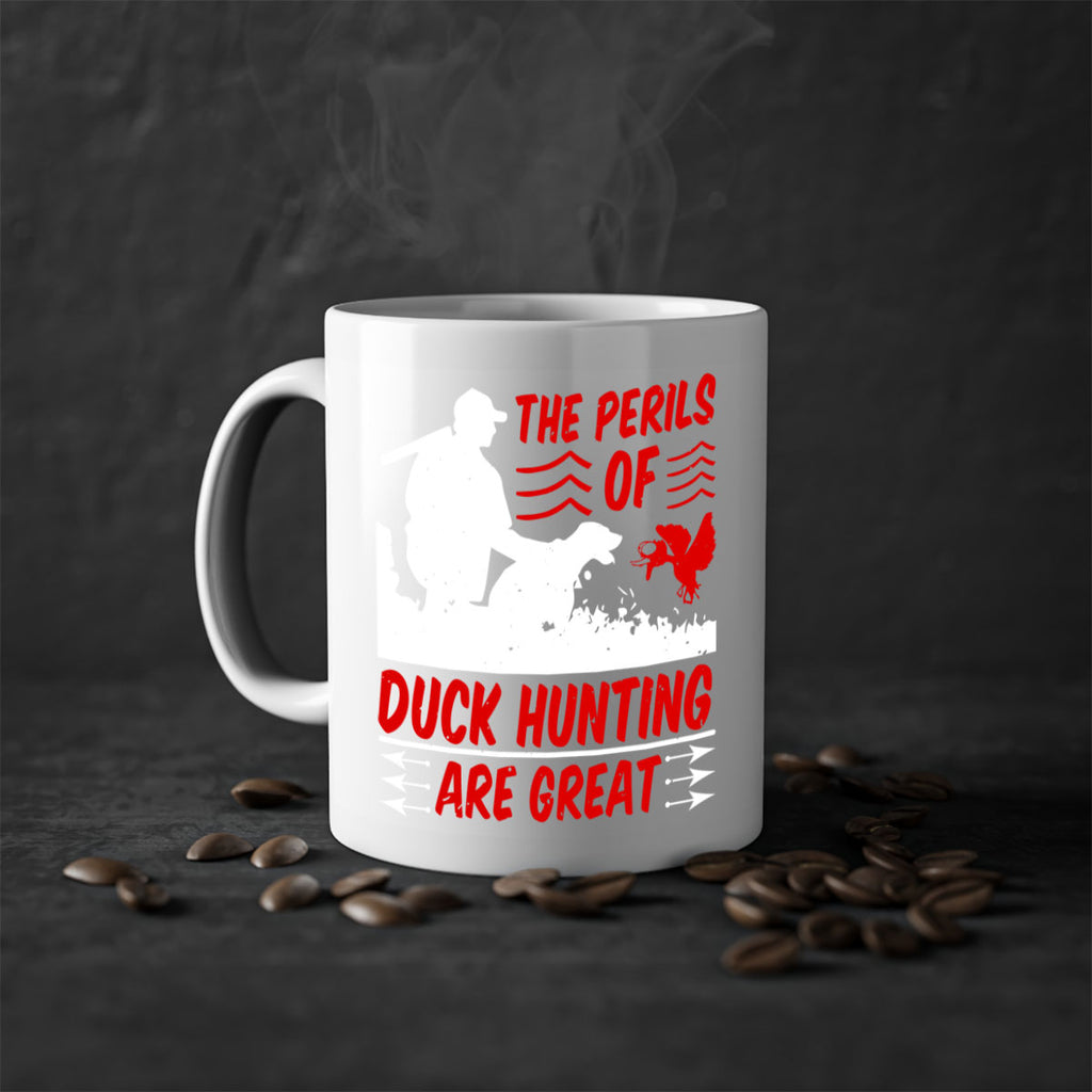 The perils of duck hunting are great Style 14#- duck-Mug / Coffee Cup