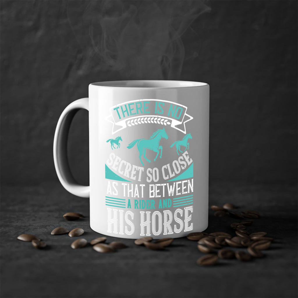 There is no secret so close as that between a rider and his horse Style 17#- horse-Mug / Coffee Cup