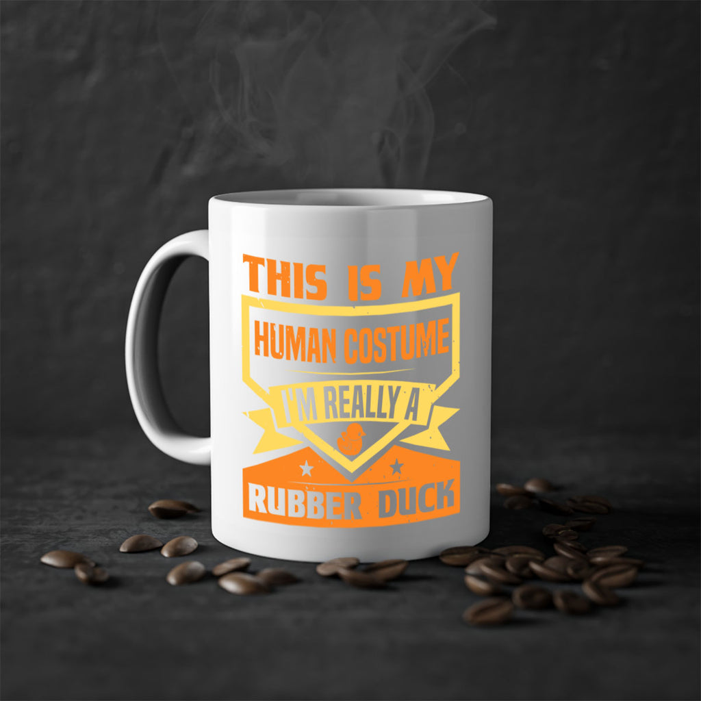 This Is My Human Costume Im Really A Rubber Duck Style 13#- duck-Mug / Coffee Cup