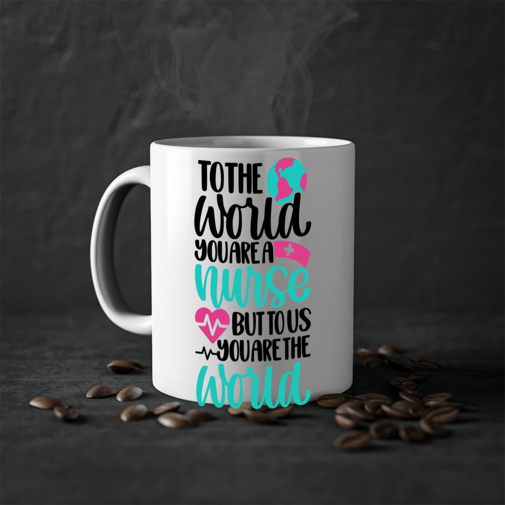 To The World You Style Style 16#- nurse-Mug / Coffee Cup