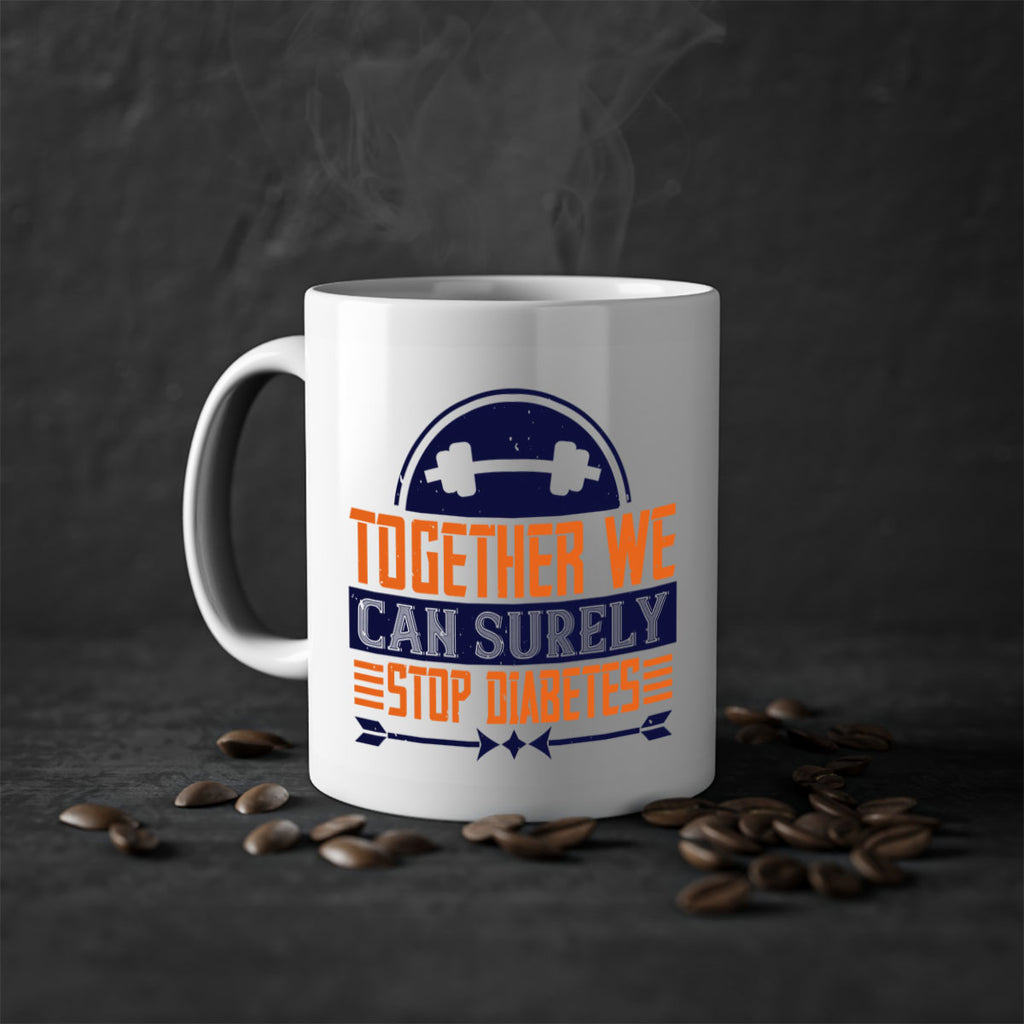 Together We Can Surely Stop Diabetes Style 8#- diabetes-Mug / Coffee Cup