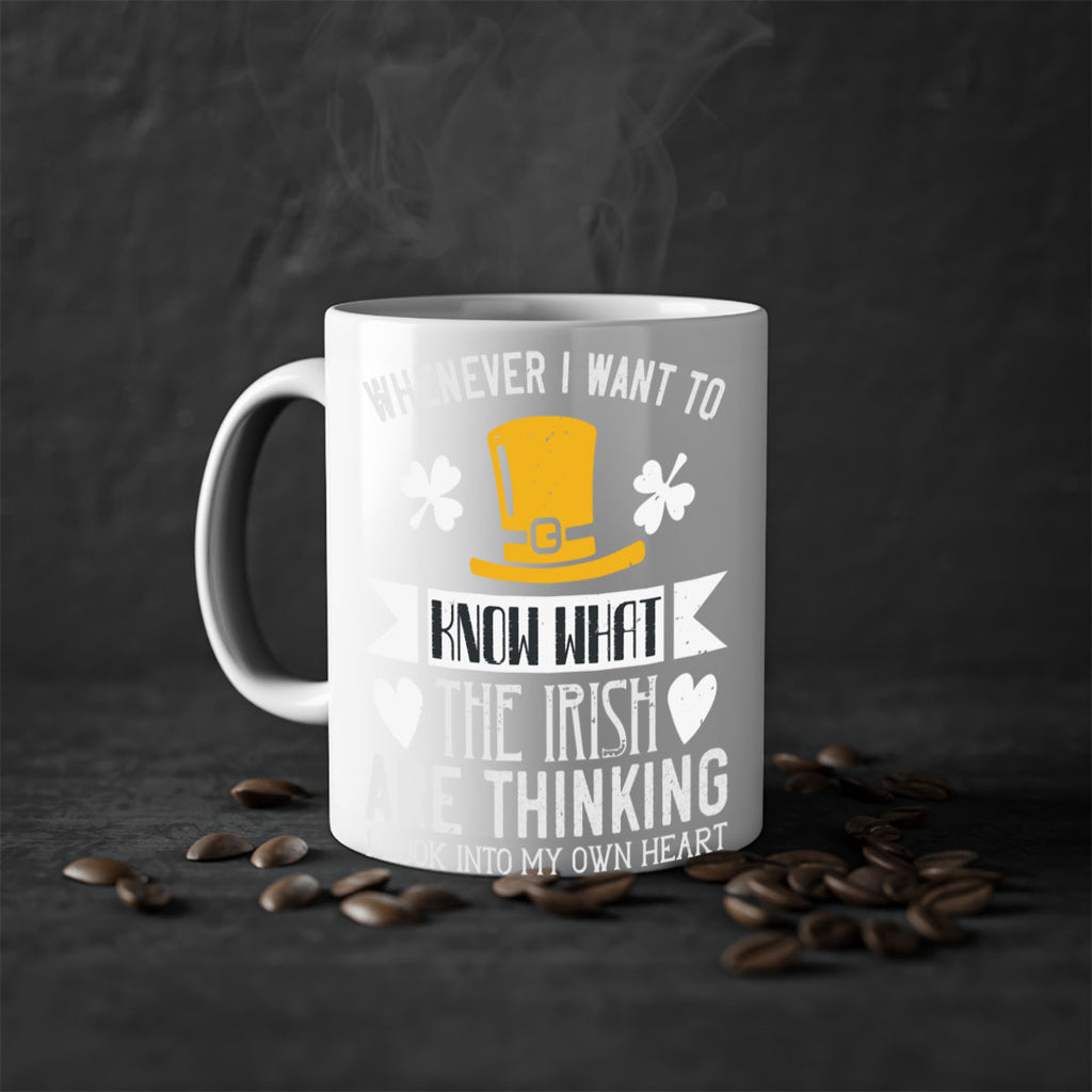 Whenever I want to know what the Irish are thinking I look into my own heart Style 5#- St Patricks Day-Mug / Coffee Cup