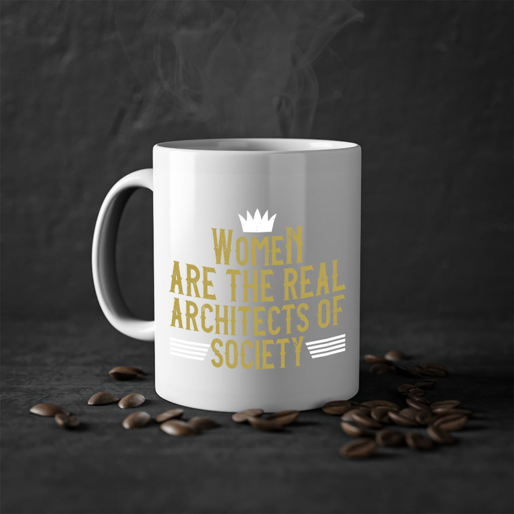 Women are the real architects of Style 7#- World Health-Mug / Coffee Cup
