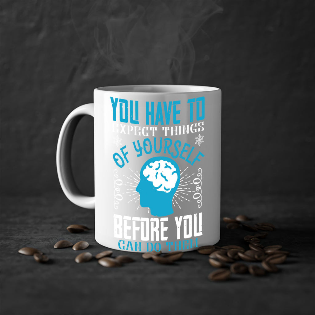 You have to expect things of yourself before you can do them Style 7#- dentist-Mug / Coffee Cup