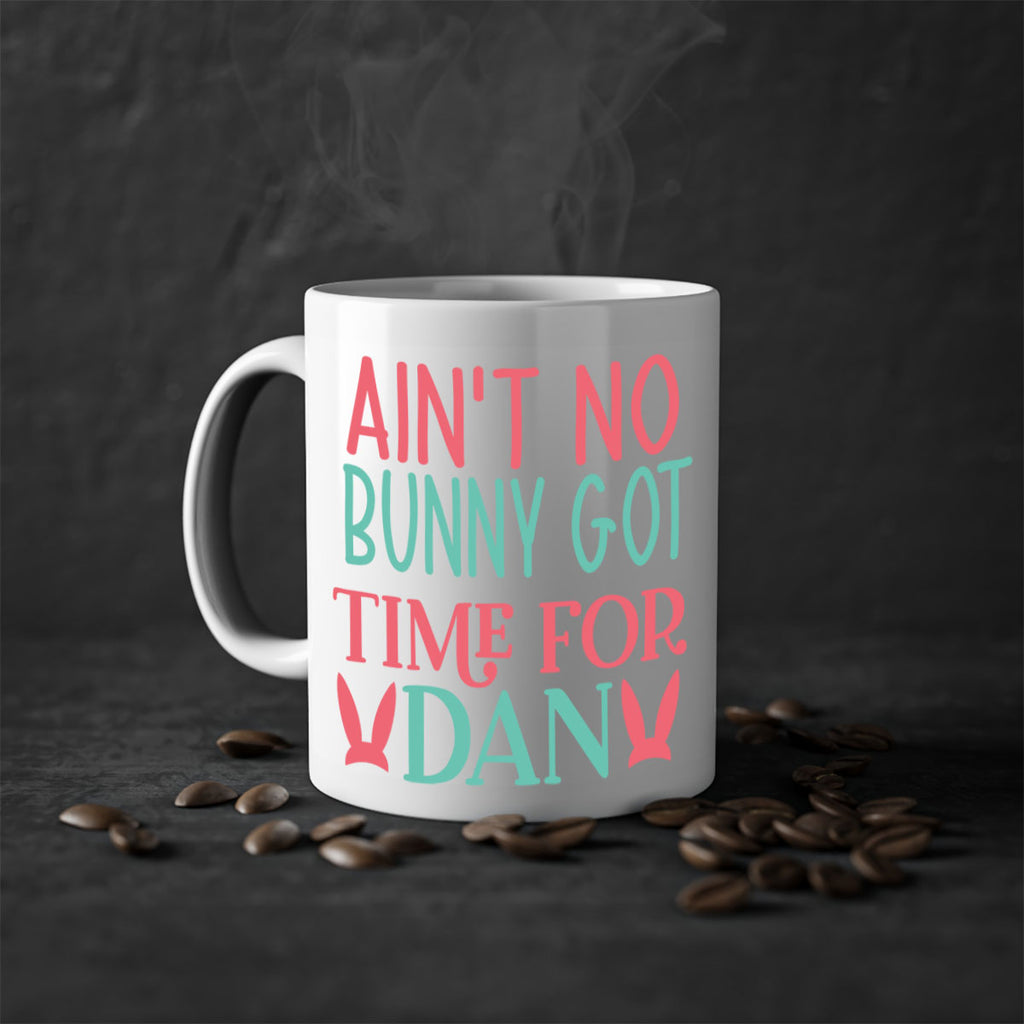 aint no bunny got time for dan 122#- easter-Mug / Coffee Cup