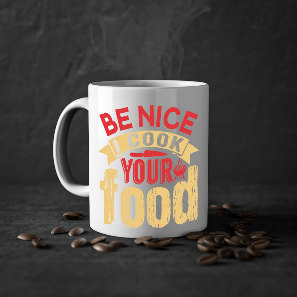 be nice i cook your food 2#- bbq-Mug / Coffee Cup
