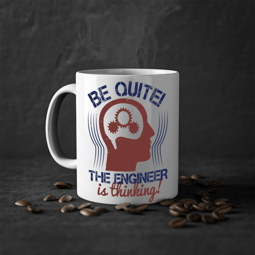 be quite the engineer is thinking Style 39#- engineer-Mug / Coffee Cup