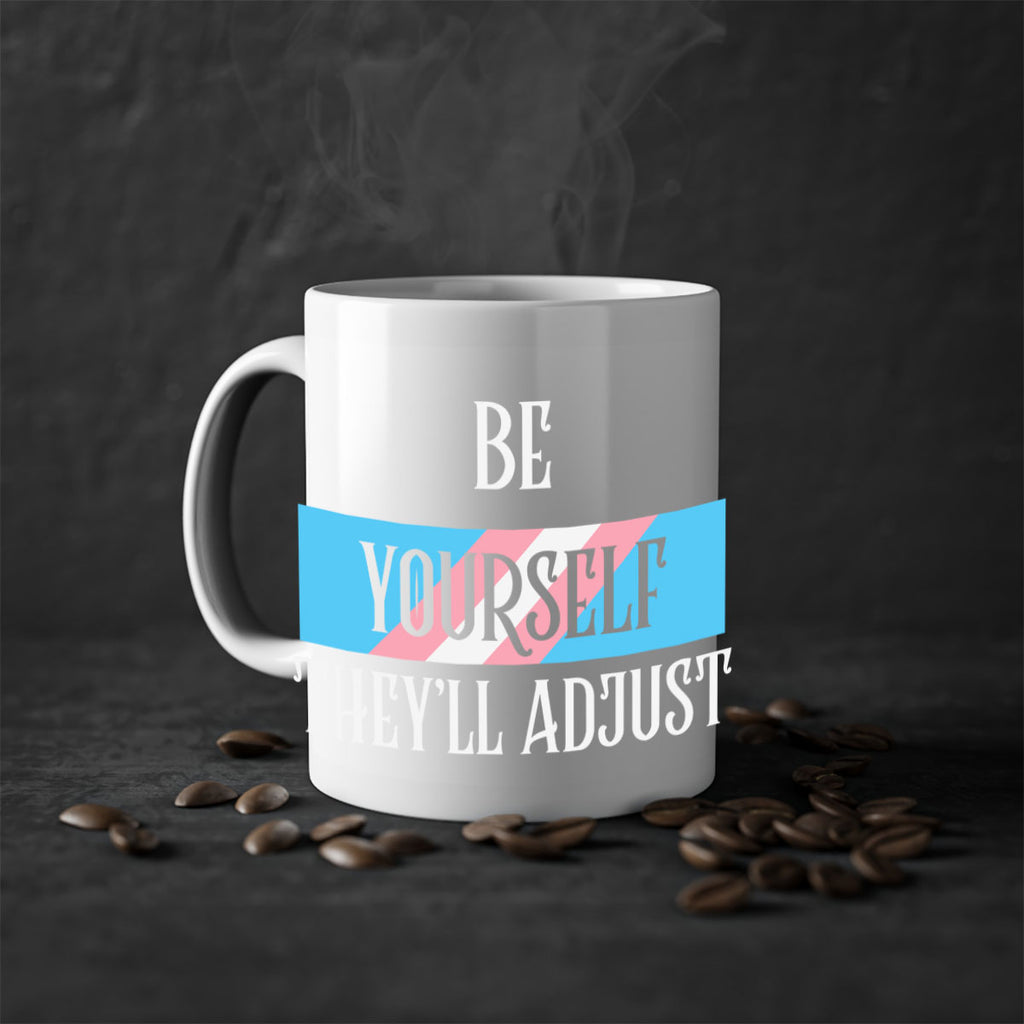 be yourself theyll adjust trans lgbt 159#- lgbt-Mug / Coffee Cup