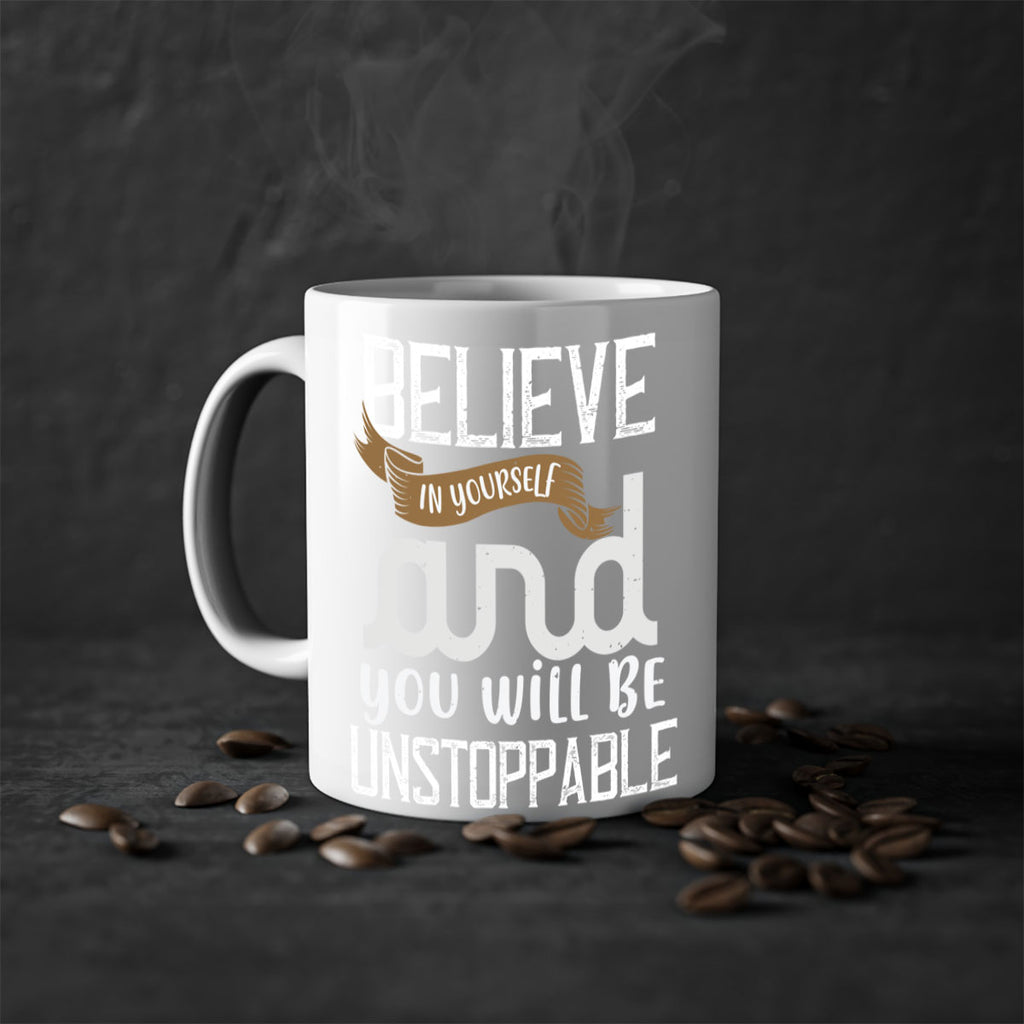 believe in yourself and you will be unstoppable 6#- cooking-Mug / Coffee Cup
