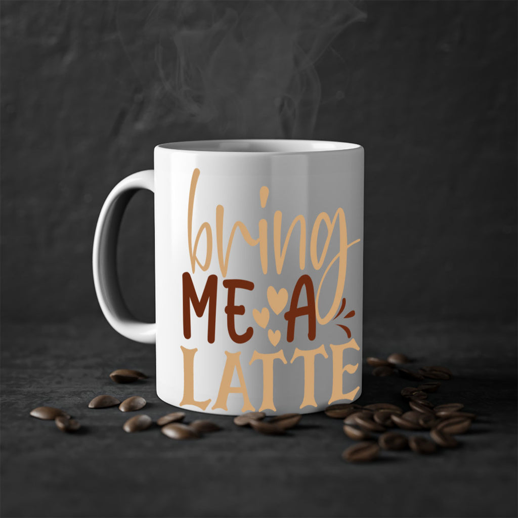bring me a latte 225#- coffee-Mug / Coffee Cup