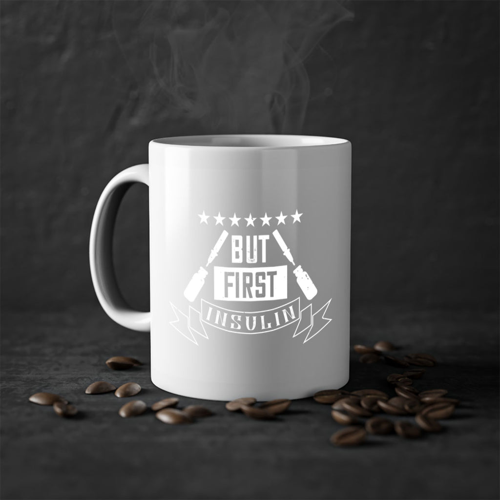 but first insulin Style 17#- diabetes-Mug / Coffee Cup