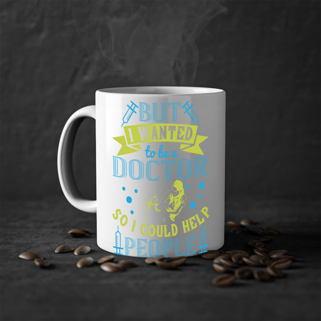 but i wanted to be a doctor so i could help people Style 6#- medical-Mug / Coffee Cup