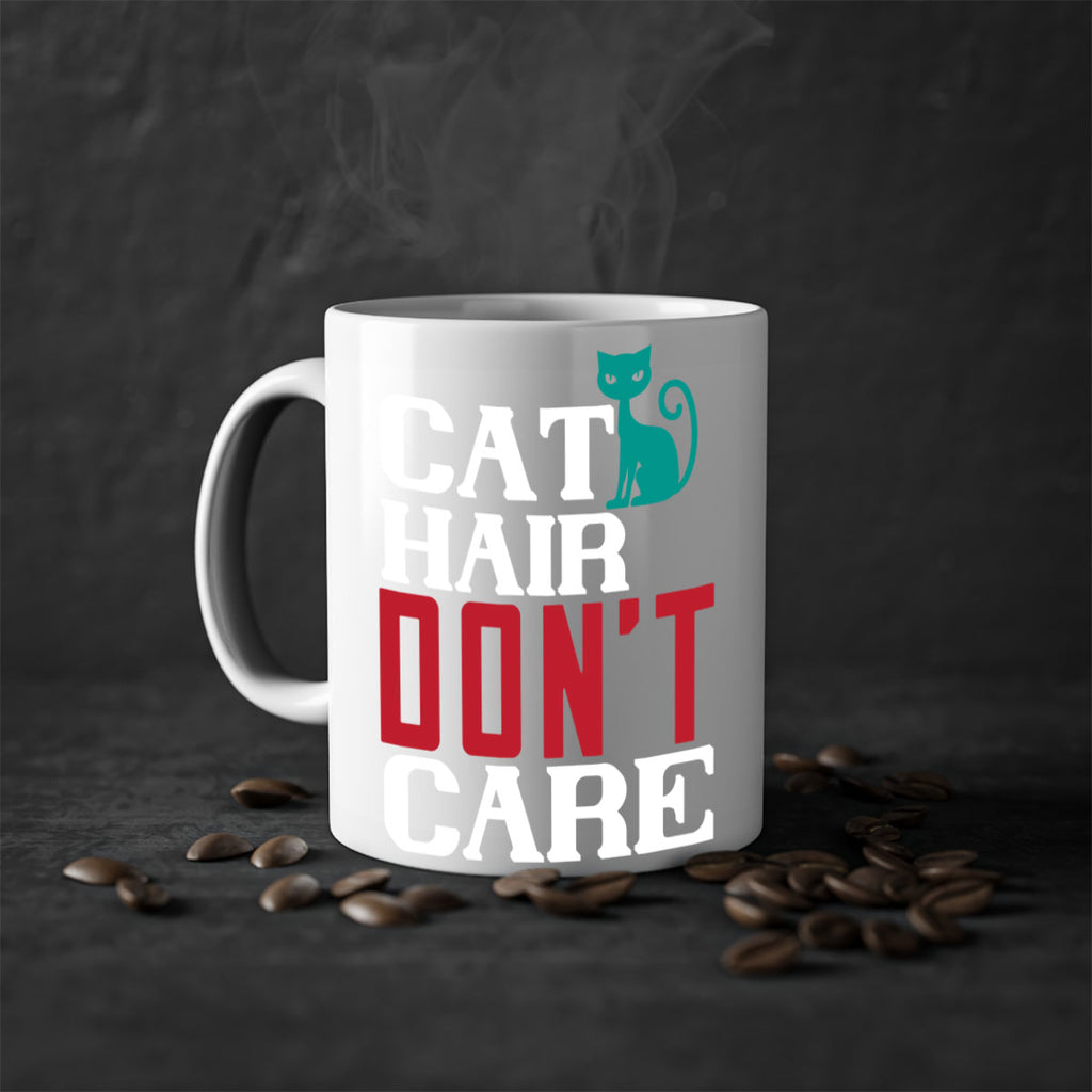 cat hair dont care o Style 29#- cat-Mug / Coffee Cup