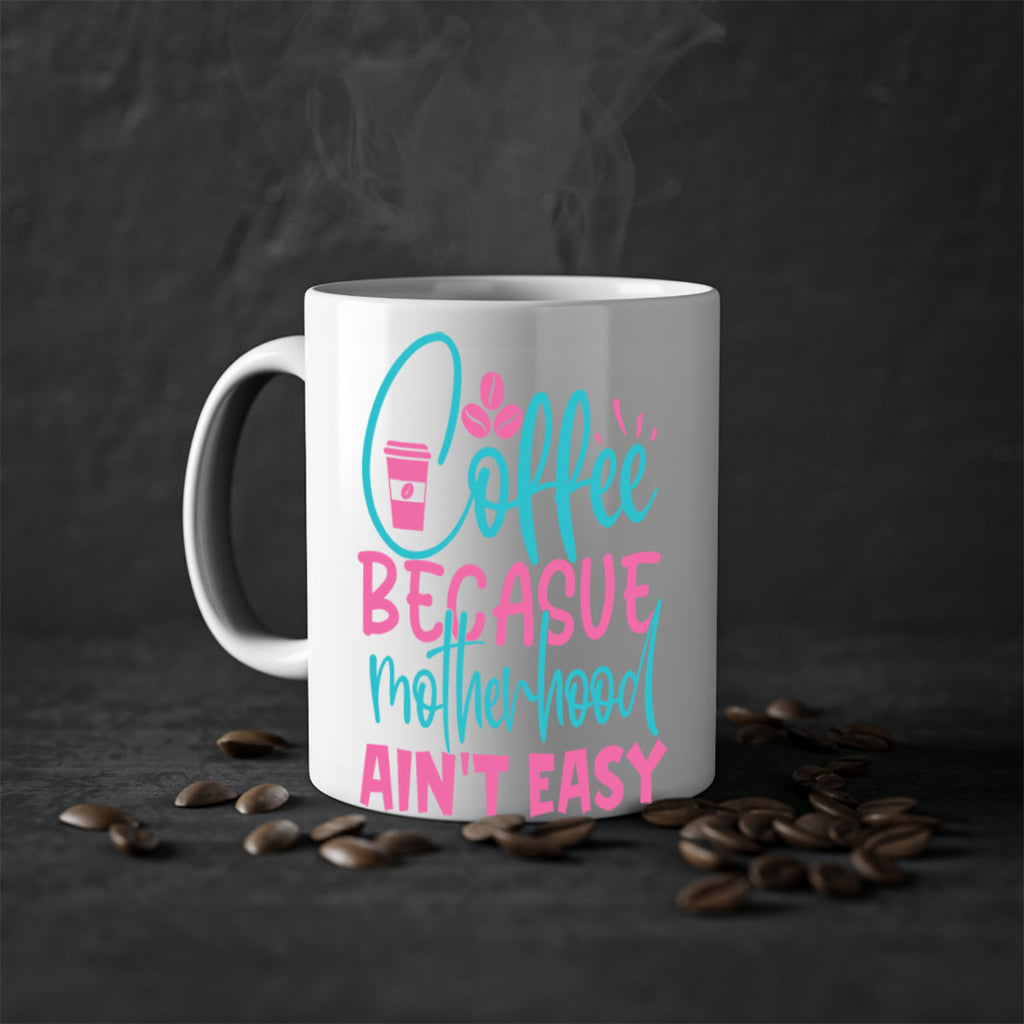coffee becasue motherhood aint easy 351#- mom-Mug / Coffee Cup