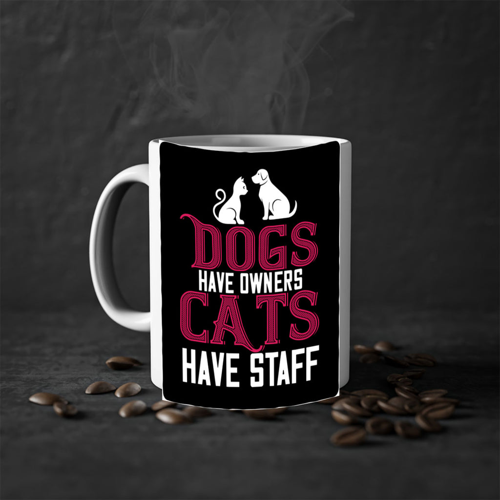 dog have owners cat have stafe Style 45#- cat-Mug / Coffee Cup