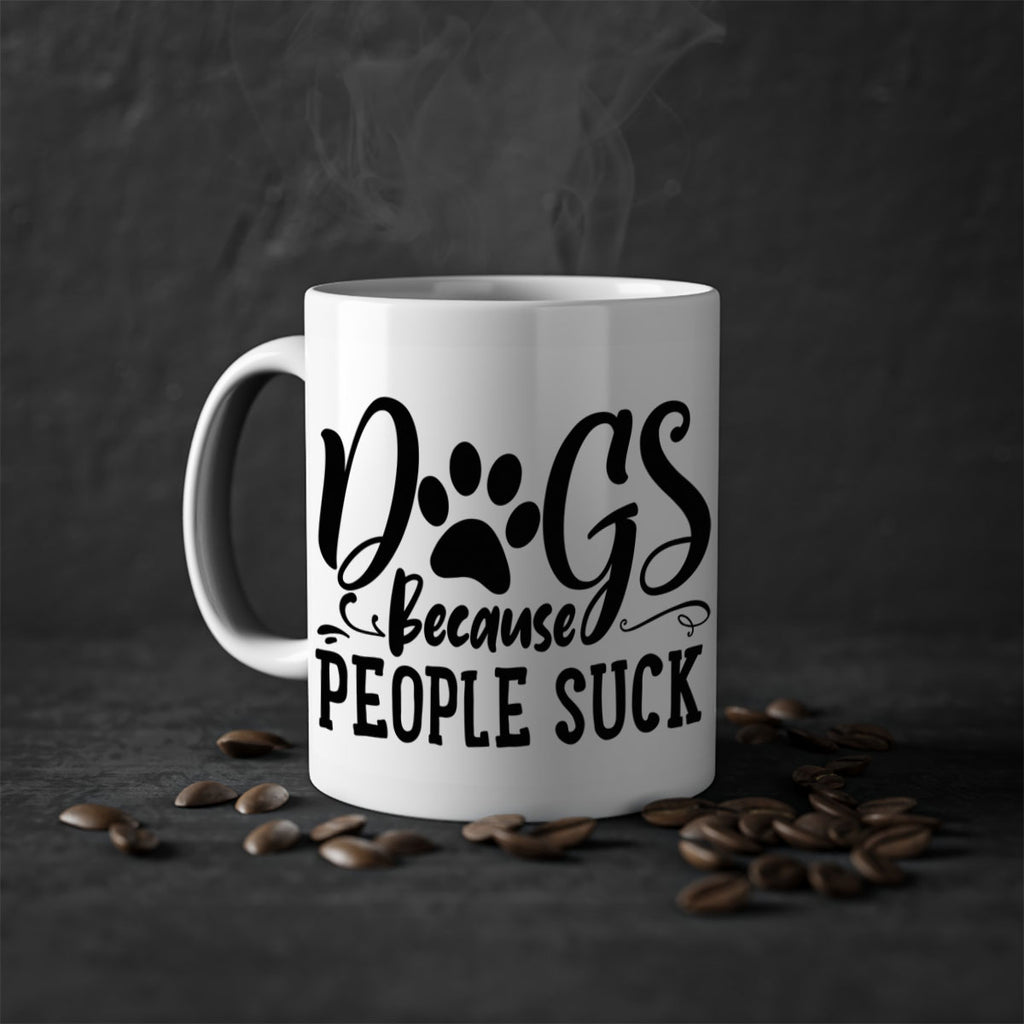 dogs because people suck Style 91#- Dog-Mug / Coffee Cup