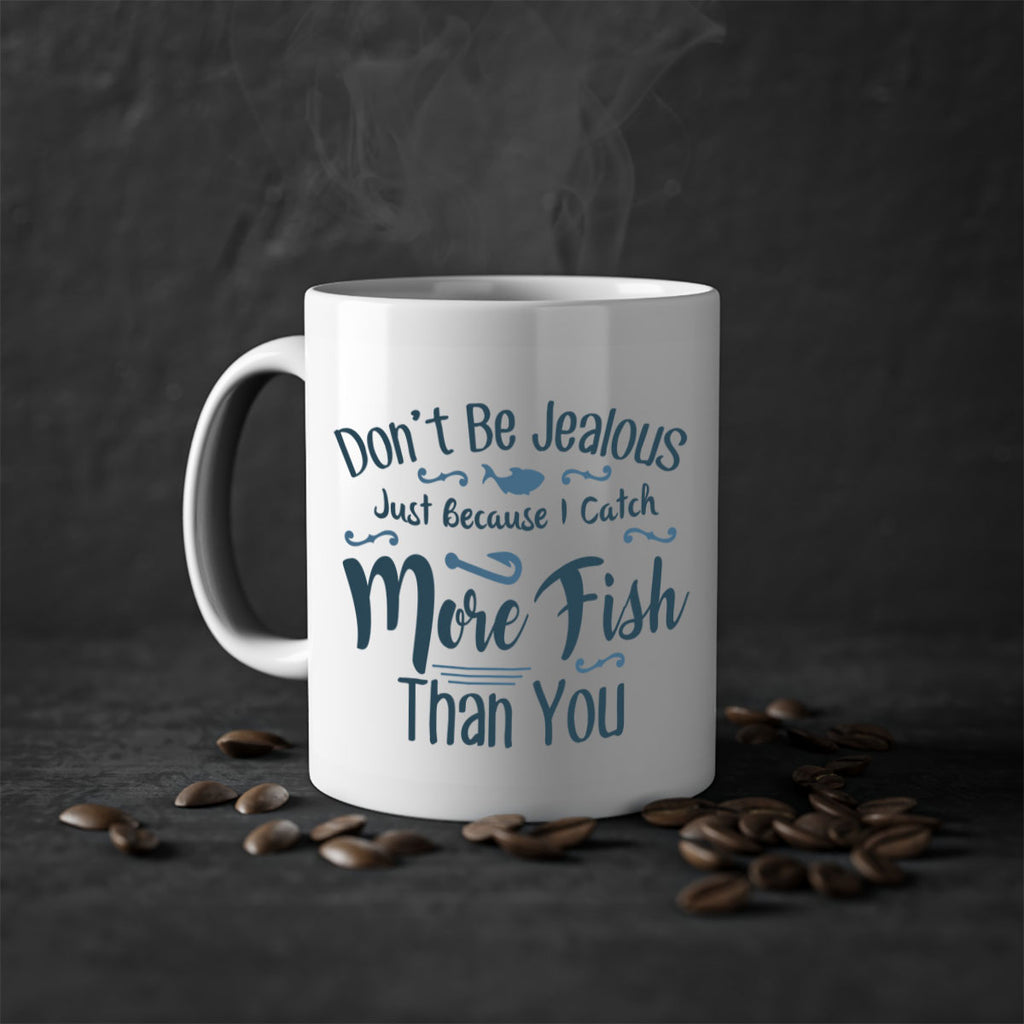 dont be jealous 162#- fishing-Mug / Coffee Cup