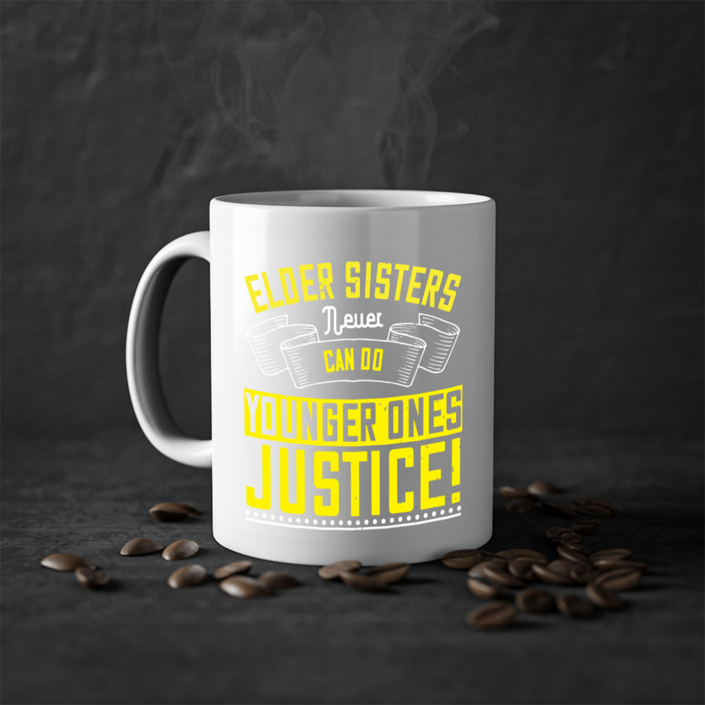 elder sisters never can do younger ones justice 29#- sister-Mug / Coffee Cup