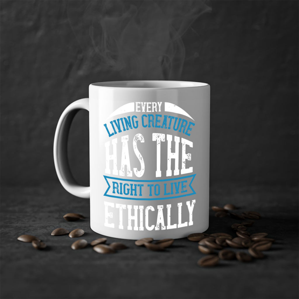 every living creature has the right to live ethically 61#- vegan-Mug / Coffee Cup