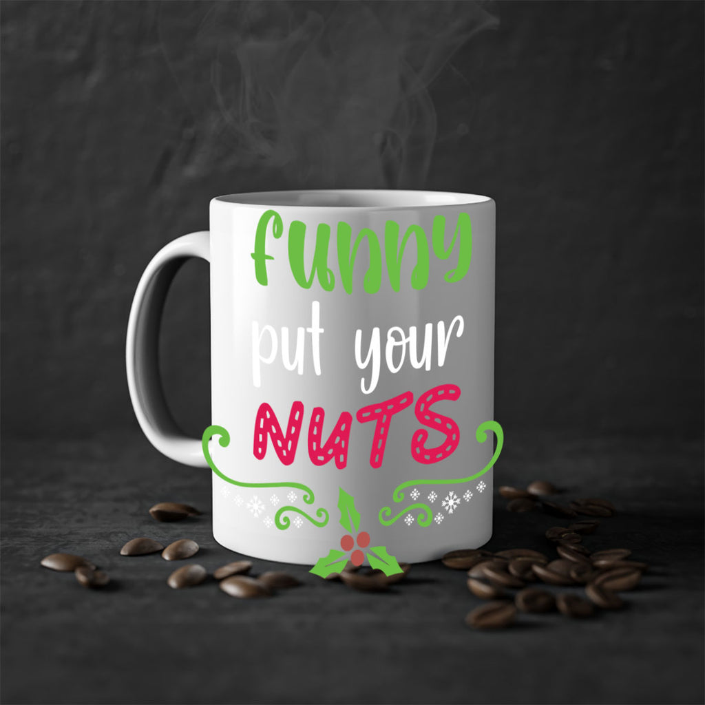 funny put your nuts style 230#- christmas-Mug / Coffee Cup