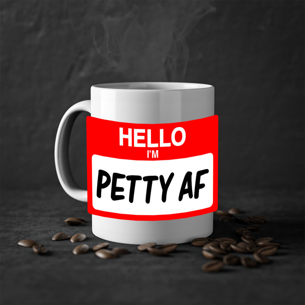 hello im pettyaf 130#- black words - phrases-Mug / Coffee Cup